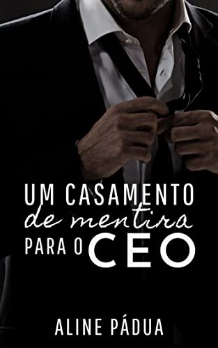 Baixar PDF Um Casamento de Mentira para o Ceo por Aline Pádua