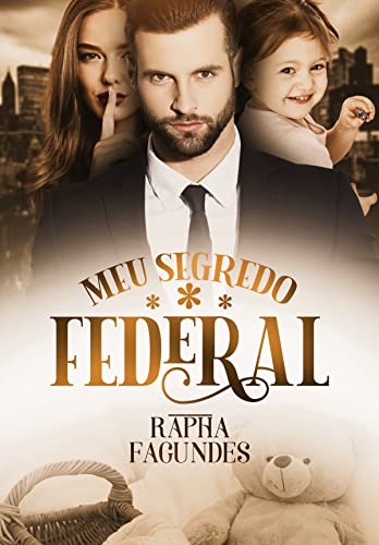 Baixar PDF Meu Segredo Federal por Raphaela Fagundes