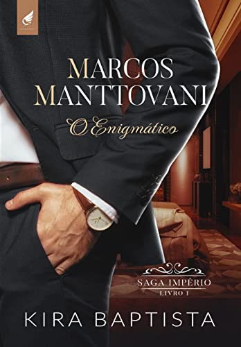 Marcos Manttovani – O Enigmático por Kira Baptista