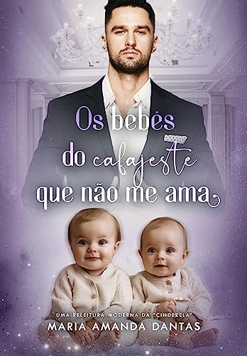 Baixar PDF Os bebês do cafajeste que não me ama por Maria Amanda Dantas