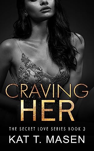 Craving Her by Kat T. Masen