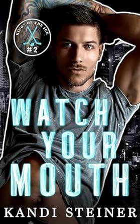 Download PDF Watch Your Mouth by Kandi Steiner