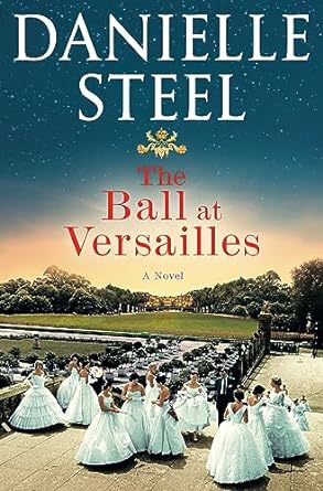 The Ball at Versailles by Danielle Steel
