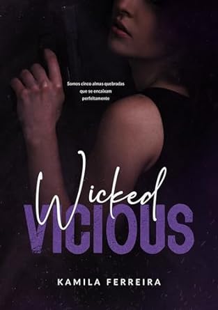Wicked Vicious por Kamila Ferreira
