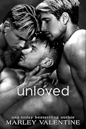 Unloved – The Unlucky Ones by Marley Valentine