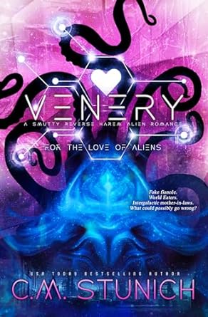 Venery – For the Love of Aliens by C.M. Stunich
