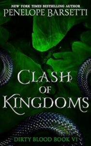 Clash of Kingdoms – Dirty Blood by Penelope Barsetti