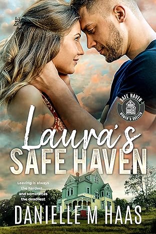 Laura’s Safe Haven by Danielle M Haas