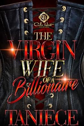 The Virgin Wife Of A Billionaire by Taniece