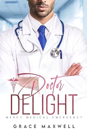 Doctor Delight by Grace Maxwell