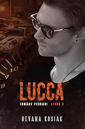 Lucca – Série Irmãos Ferrari por Hevana Kosiak