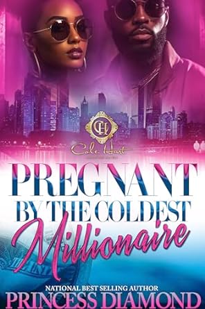 Pregnant By The Coldest Millionaire by Princess Diamond