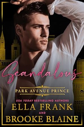 Scandalous Park Avenue Prince by Ella Frank & Brooke Blaine