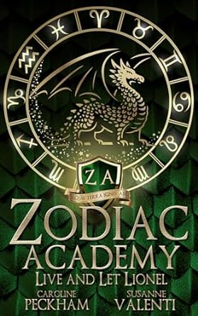 Zodiac Academy – Live And Let Lionel by Caroline Peckham & Susanne Valenti